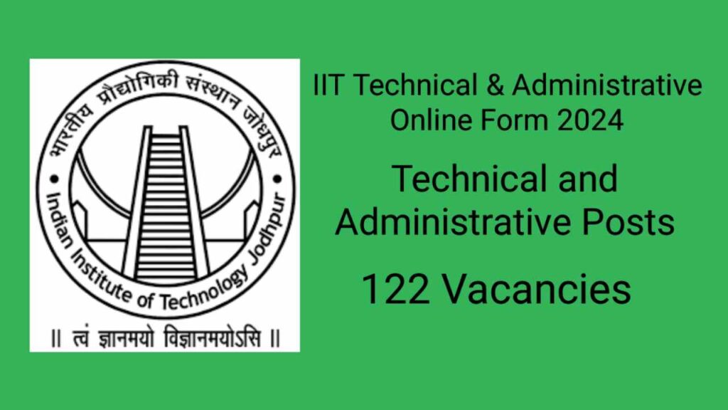 IIT Technical & Administrative Online Form 2024