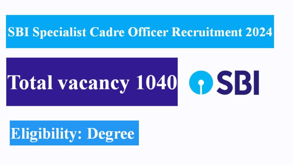 SBI Specialist Cadre Officer Recruitment 2024